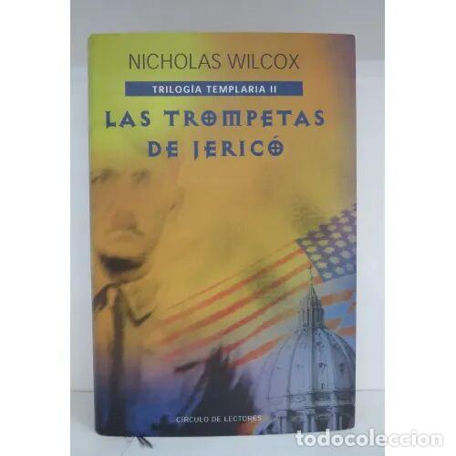 Livres: Las Trompetas de Jeric&oacute; - Nicholas Wilcox - Editorial Noguer