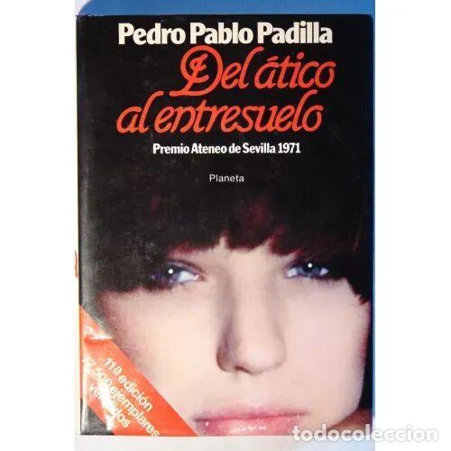 Libri di seconda mano: DEL &Aacute;TICO al ENTRESUELO - PEDRO PABLO PADILLA - Sin Especificar