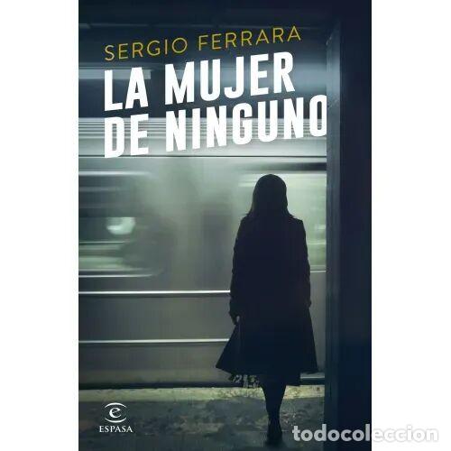Libros: LA MUJER de NINGUNO - FERRARA, SERGIO - Sin Especificar - Foto 1