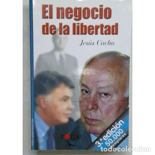Libros: EL NEGOCIO de la LIBERTAD - CACHO, JES&Uacute;S - Sin Especificar - Foto 1