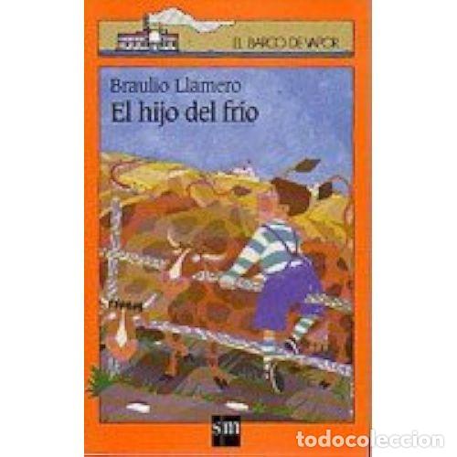 B&uuml;cher: EL HIJO del FR&Iacute;O.EL BARCO de VAPOR. - LLAMERO, BRAULIO - Sin Especificar