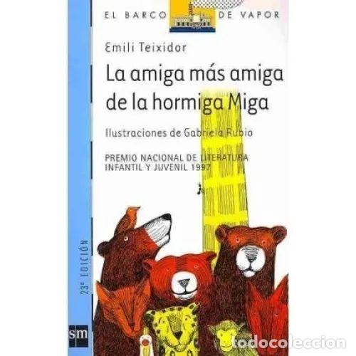 B&uuml;cher: LA AMIGA M&Aacute;S AMIGA de la HORMIGA MIGA.EL BARCO de VAPOR. - TEIXIDOR I VILADEC&Agrave;S, EMILI - Sin Espe...