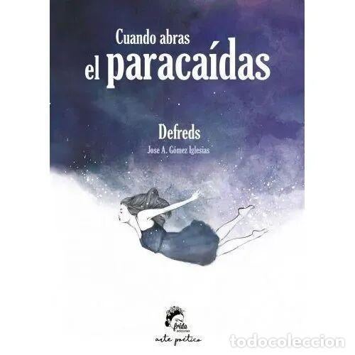 B&uuml;cher: Cuando Abras el Paraca&iacute;das - G&oacute;mez Iglesias (@defreds) Jose &Aacute;ngel - Muevetulengua - 2016, 1&ordf; ed. - P