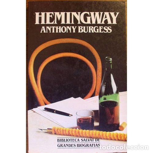 Livros em segunda m&atilde;o: HEMINGWAY.BIBLIOTECA SALVAT de GRANDES BIOGRAFIAS. - ANTHONY BURGESS. - Sin Especificar