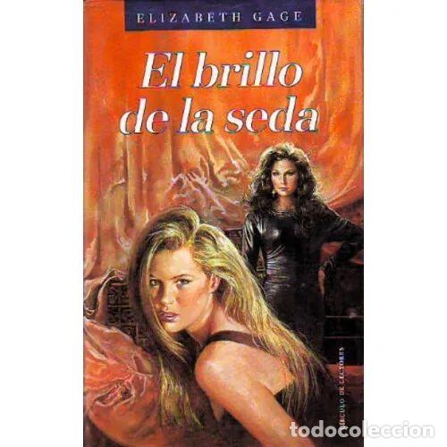 Libros: EL BRILLO de la SEDA - GAGE, ELIZABETH - Sin Especificar - Foto 1
