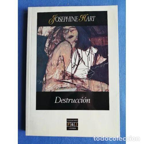B&uuml;cher: Destrucci&oacute;n Literaria - Hart, Josephine - Planeta - 1991, 1&ordf; ed. - Plaza & Jan&eacute;s Literaria, N&ordm; 3537