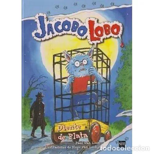 Livres: Diente de Plata - Van Loon, Paul - Cesma - Sm/ Xerme - 2010, 1&ordf; ed. - Jacobo Lobo, N&ordm; 3 - Trad. Fdez