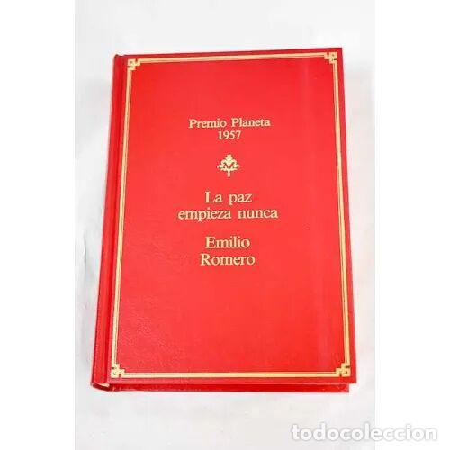 Libri di seconda mano: La Paz Empieza Nunca - Emilio Romero - Planeta - 1988, 47&ordf; ed. - Premio, 1957