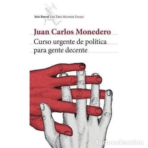 Libri di seconda mano: Curso Urgente de Pol&iacute;tica para Gente Decente - Juan Carlos Monedero - Planeta - 2013, 12&ordf; ed. - Los
