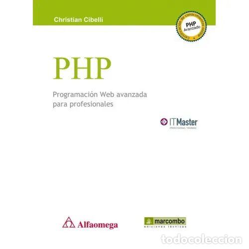 Libros: Php Programaci&oacute;n Web Avanzada para Profesionales - Christian Cibelli - Marcombo - 2012, 1&ordf; ed. - Foto 1
