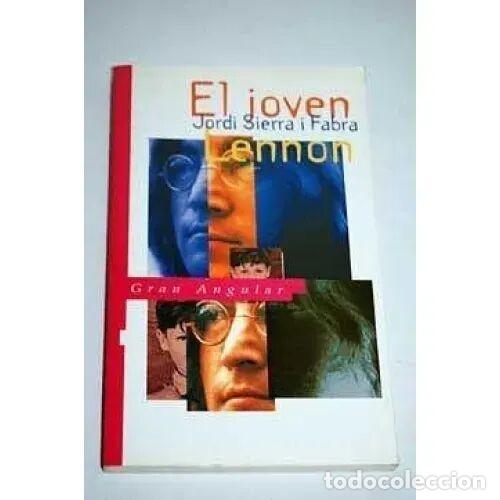 Libros: EL JOVEN LENNON - SIERRA I FABRA, JORDI - Sin Especificar