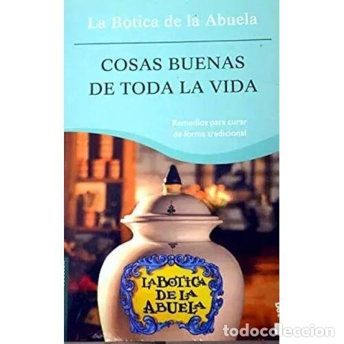 Libri di seconda mano: Cosas Buenas Vida: Remedios para Curar de Forma Tradicional - Botica Abuela - Planeta - 2005 - Booke