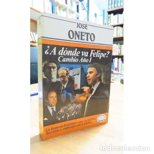 Libri di seconda mano: A D&Oacute;NDE VA FELIPE? CAMBIO A&Ntilde;O I - JOSE ONETO - Sin Especificar