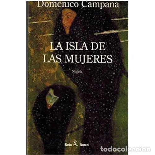 Libri di seconda mano: Isla de las Mujeres - Domenico Campana - Planeta - 1992, 1&ordf; ed. - Novela - Trad. Atilio Pentimalli