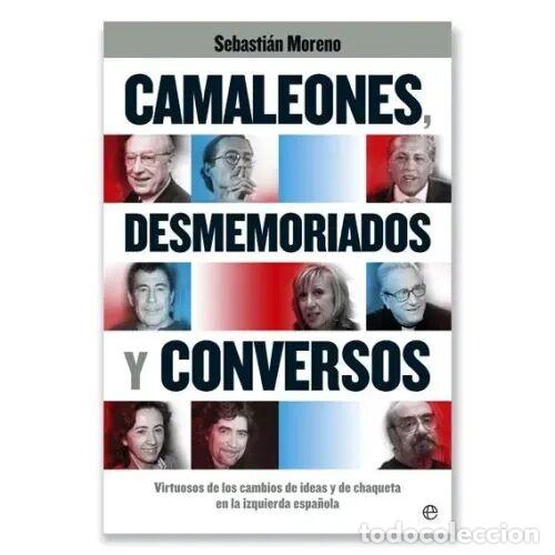 Livros em segunda m&atilde;o: Camaleones, Desmemoriados y Conversos - S. Moreno - La Esfera de los Libros - 2010, 1&ordf; ed. - Actuali