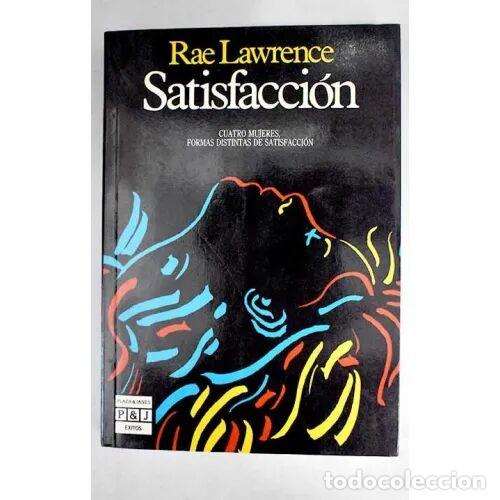Libros: Satisfacci&oacute;n - Lawrence. Rae - Plaza & Jan&eacute;s - 1988, 1&ordf; ed. - &Eacute;xitos, N&ordm; 3088 - Trad. V&aacute;zquez, Manue