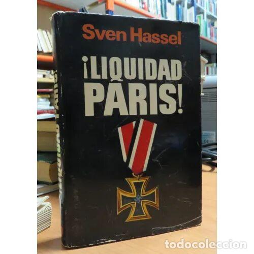 Libros: LIQUIDAD PARIS - SVEN HASSEL - Sin Especificar - Foto 1