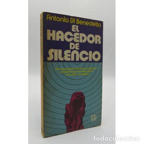 books: El Hacedor de Silencio - Antonio Di Benedetto - Plaza & Janes - 1982, 1&ordf; ed. - Colecci&oacute;n Rotativa