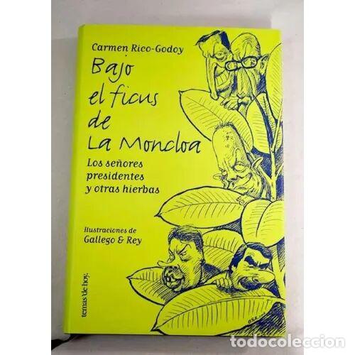B&uuml;cher: BAJO el FICUS de la MONCLOA - RICO-GODOY, CARMEN - Sin Especificar