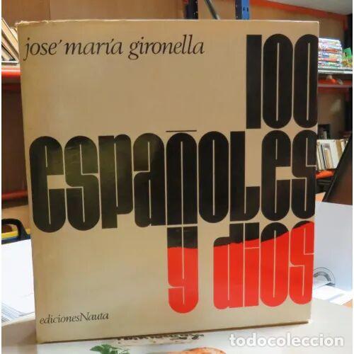 Libri di seconda mano: Cien Espa&ntilde;oles y Dios - Jos&eacute; Mar&iacute;a Gironella - Ediciones Nauta