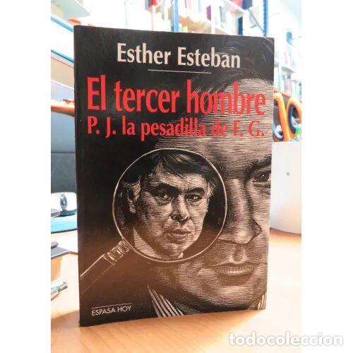 Libros: Tercer Hombre P.j. Pesadilla de F.g - Esther Esteban - Espasa-Calpe - 1996, 2&ordf; ed. - Nueva Austral,