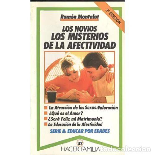 B&uuml;cher: LOS NOVIOS los MISTERIOS de la AFECTIVIDAD - MONTALAT MASSOT, RAM&Oacute;N - Sin Especificar