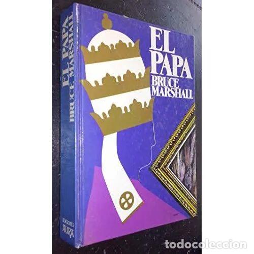 Libros: EL PAPA - BRUCE MARSHALL - Sin Especificar - Foto 1