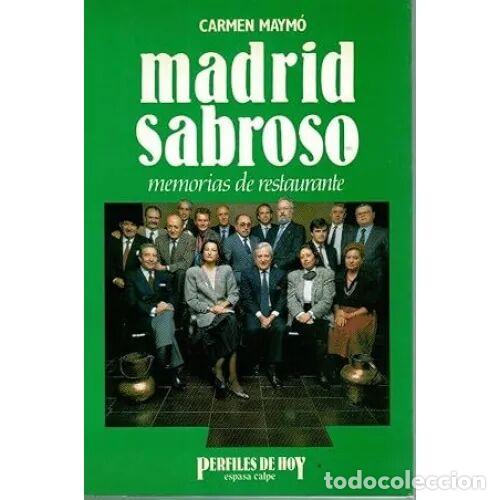 B&uuml;cher: Madrid Sabroso: Memorias de un Restaurante - Carmen Maymo - Espasa-Calpe - 1991, 1&ordf; ed. - Biograf&iacute;as