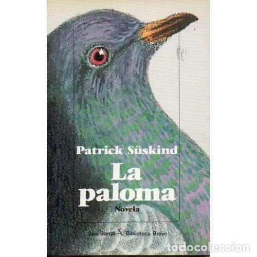 B&uuml;cher: LA PALOMA - PATRICK SUSKIND - Sin Especificar