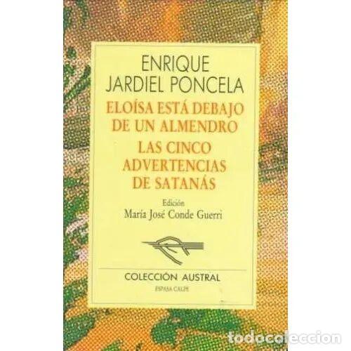 Libros: Eloisa Esta Debajo Almendro / las Cinco Advertencias de Satanas - Jardiel Poncela - Espasa Calpe - 1