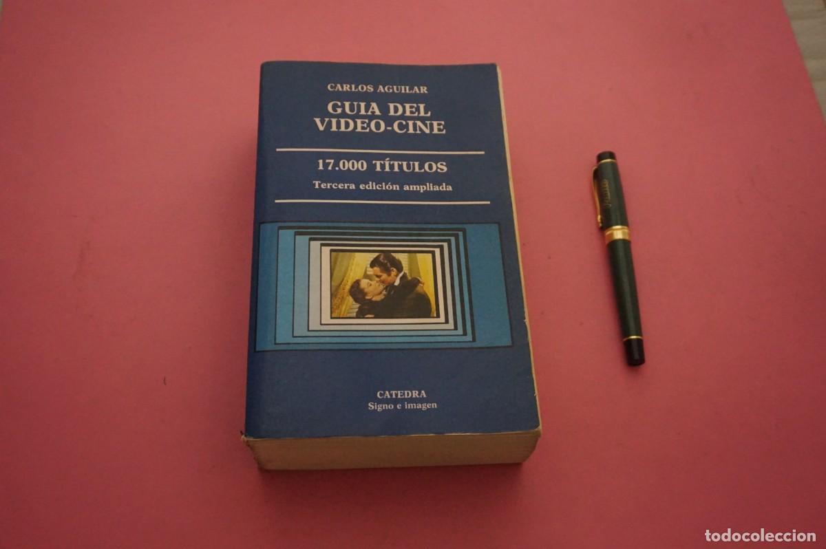 Libros: AMF-34D/ GUIA DEL VIDEO CINE - CARLOS AGUILAR / CATEDRA EDITOR
