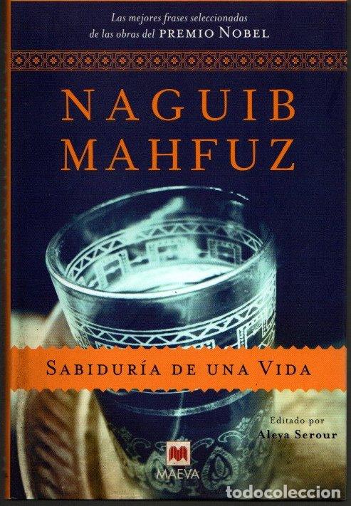 Libros: Sabidur&iacute;a de una vida - Mahfuz, Naguib - Foto 1