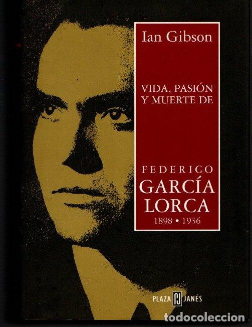 Libros: Vida, pasi&oacute;n y muerte de Federico Garc&iacute;a Lorca 1898-1936 - Gibson, Ian