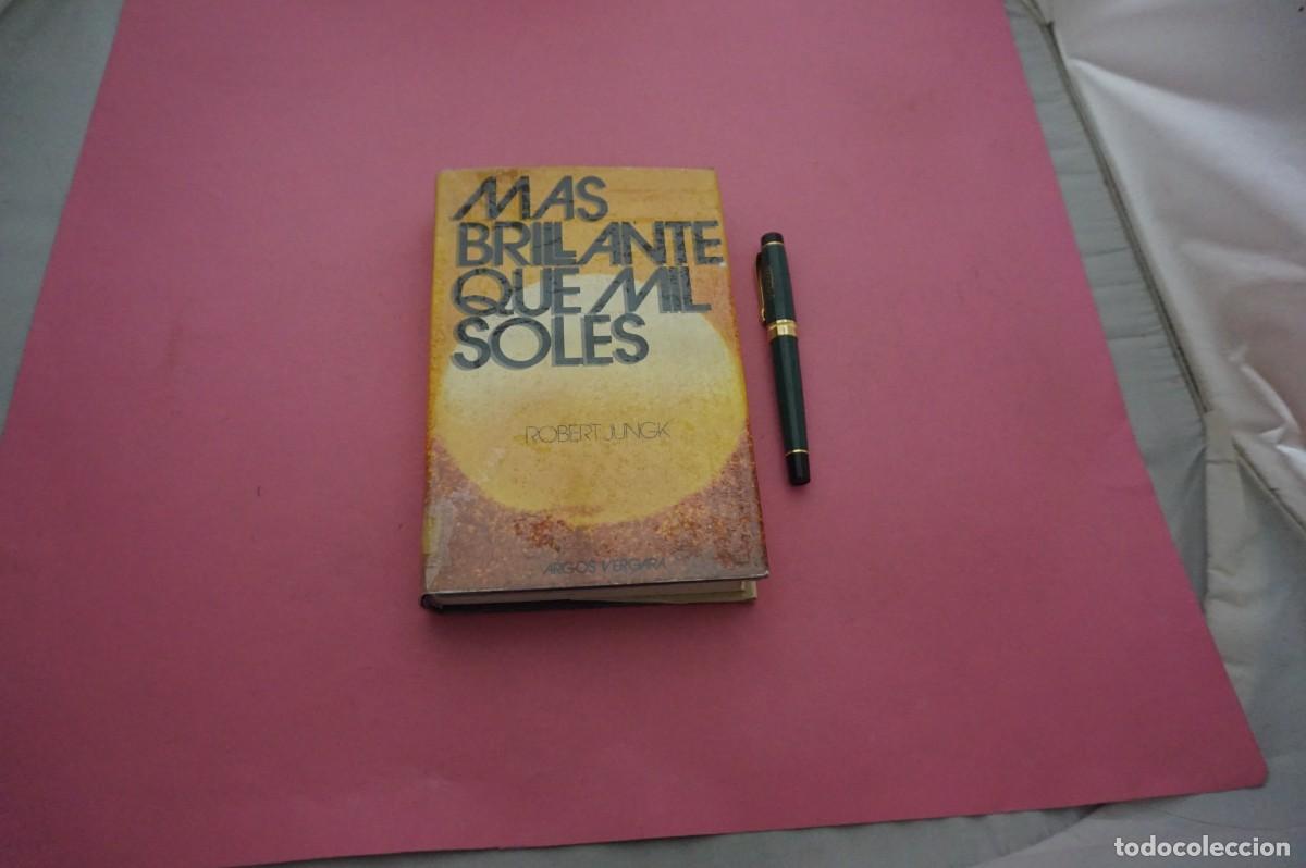 Libros: AMF-34C/ MAS BRILLANTE QUE MIL SOLES - ROBERT JUNGK / EDITORIAL ARGOS