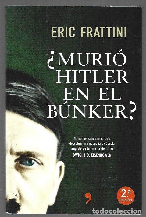 B&uuml;cher: &iquest;MURIO HITLER EN EL BUNKER? - FRATTINI, ERIC