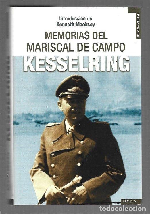 B&uuml;cher: MEMORIAS DEL MARISCAL DE CAMPO KESSELRING - KESSELRING, ALBERT (INTRODUCCION KENNETH MACKSEY)