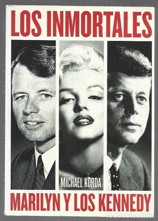 B&uuml;cher: INMORTALES - LOS. MARILYN Y LOS KENNEDY - KORDA, MICHAEL
