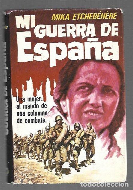 Libros: MI GUERRA DE ESPA&Ntilde;A - ETCHEBEHERE, MIKA - Foto 1