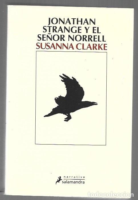 Libri di seconda mano: JONATHAN STRANGE Y EL SE&Ntilde;OR NORRELL - CLARKE, SUSANNA