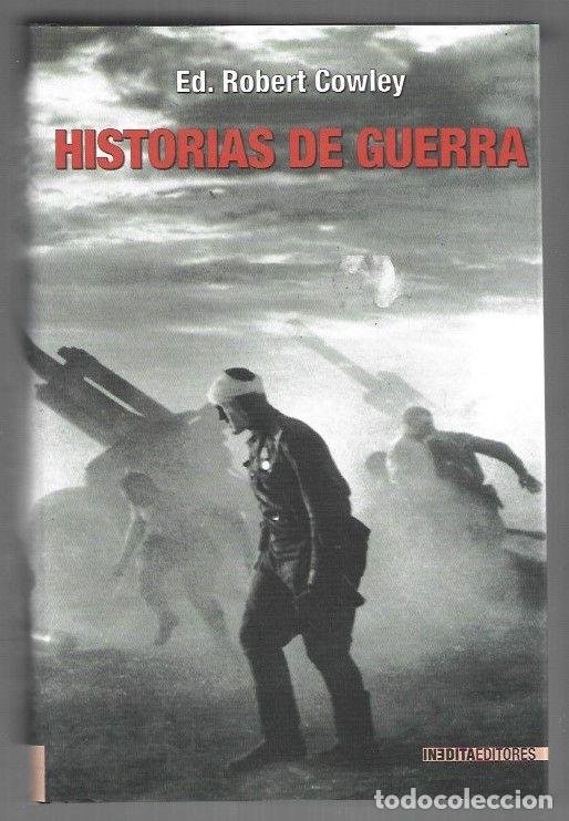 Libros: HISTORIAS DE GUERRA - COWLEY, ROBERT (EDICION) - Foto 1