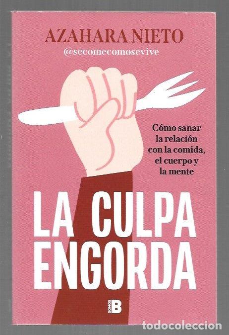 Libri di seconda mano: CULPA ENGORDA - LA - NIETO, AZAHARA (SECOMECOMOSEVIVE)