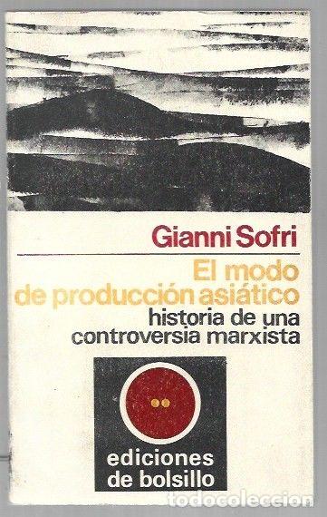 Libri di seconda mano: MODO DE PRODUCCION ASIATICO - EL. HISTORIA DE UNA CONTROVERSIA MARXISTA - SOFRI, GIANNI