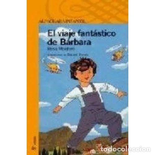 Libri di seconda mano: EL VIAJE FANTASTICO de BARBARA.ALFAGUARA.PROXIMA PARADA. - ROSA MONTERO - Sin Especificar