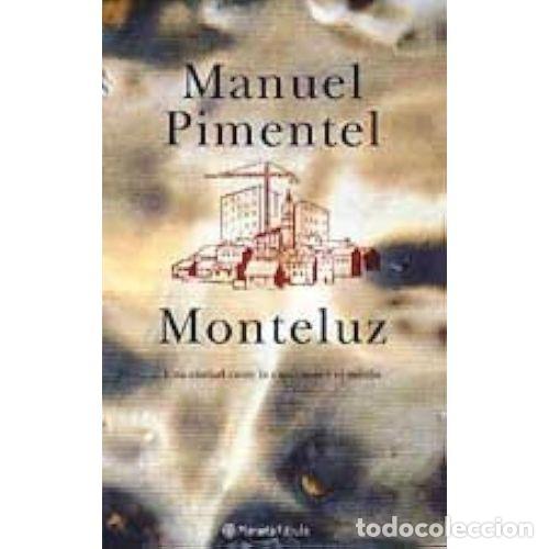 B&uuml;cher: MONTELUZ.PLANETA FABULA. - MANUEL PIMENTEL. - Sin Especificar