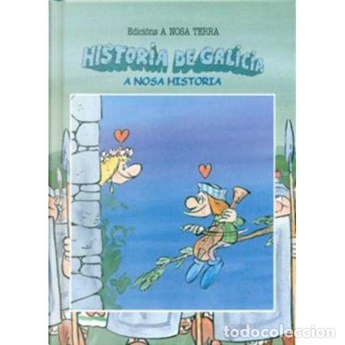 Libri di seconda mano: Historia de Galicia Infantil: A Nosa Historia - Pepe Carreiro - Edici&oacute;ns a Nosa Terra - 2010, 1&ordf; ed.