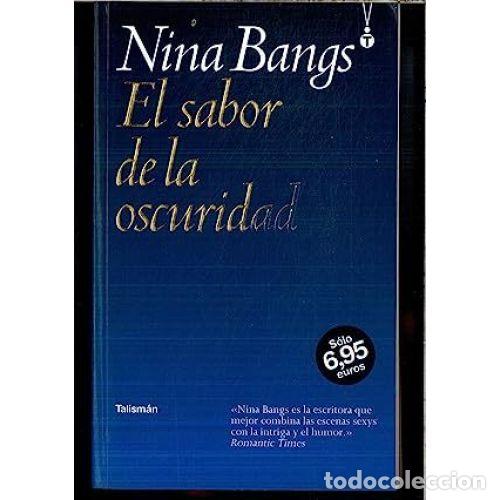 Libros: El Sabor de la Oscuridad - Nina Bangs - Talism&aacute;n Libros - 2007 - Internacional, N&ordm; 16 - Trad. B. Men