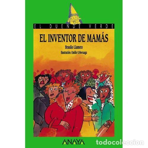 Livres: El Inventor de Mam&aacute;s - Braulio Llamero - Anaya - 1989, 5&ordf; ed. - Literatura Infantil, El Duende Verde