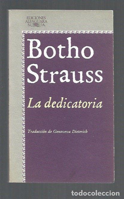 Libros: DEDICATORIA - LA - STRAUSS, BOTHO