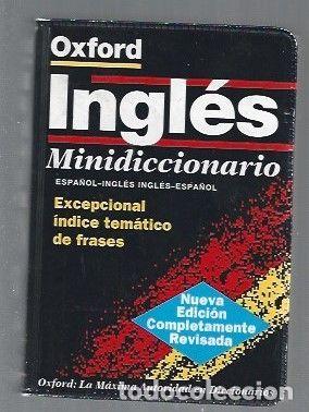 books: OXFORD INGLES. MINIDICCIONARIO. ESPA&Ntilde;OL-INGLES / INGLES-ESPA&Ntilde;OL. EXCEPCIONAL INDICE TEMATICO DE FRAS