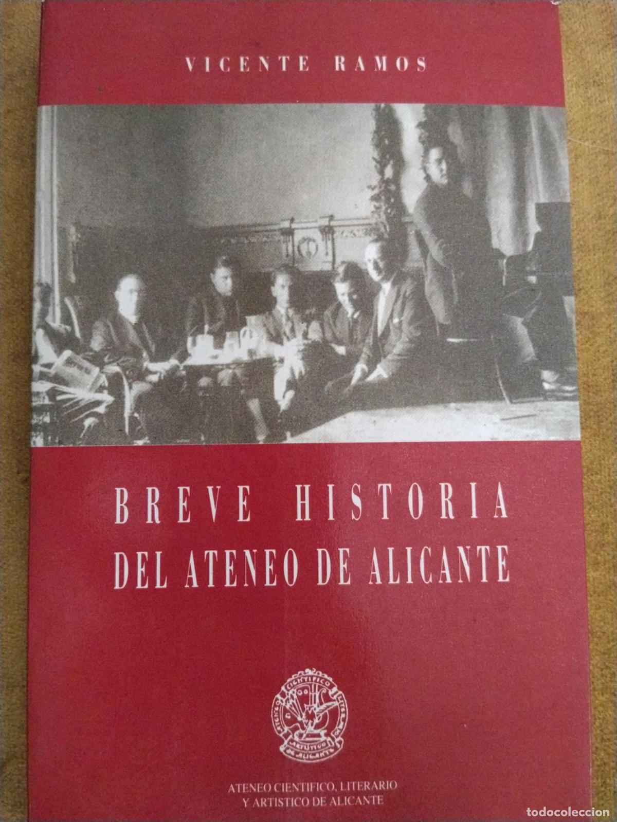 Libros: Breve historia del Ateneo de Alicante - Vicente Ramos